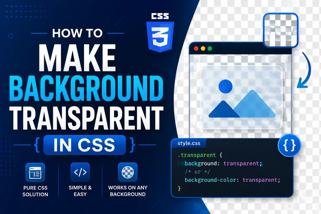 How to Make Background Transparent in CSS
